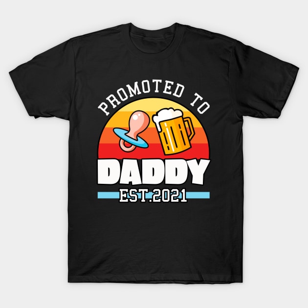 Baby Father Dad Promoted to Daddy 2021 Mens T-Shirt by Foxxy Merch